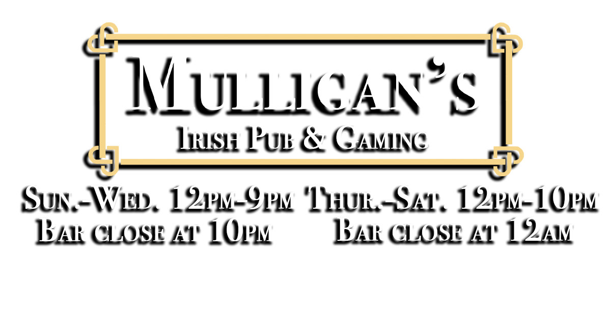 Mulligan's Gaming Pub store hours Irish Pub Menu Live Music Guinness Irish Food Fish and Chips 